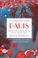 "Passion for Paris" by David Downie will be discussed with the travel group club on Oct. 18, 2016 at Kona Stories. 